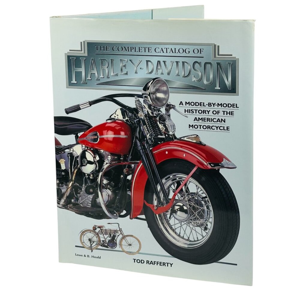 The Complete Catalog of Harley Davidson A Model By Model History Of The American